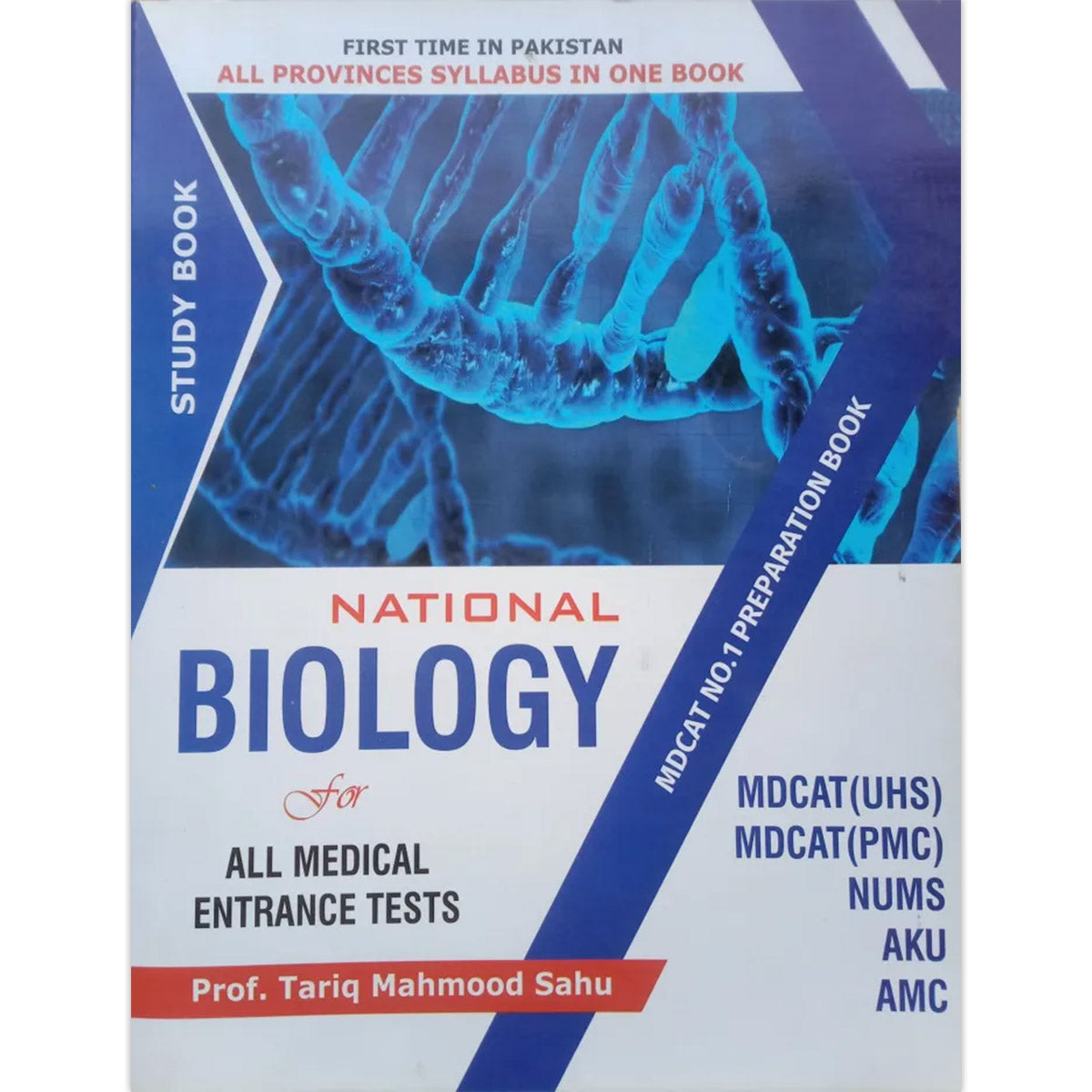 National Biology Study Guide for MDCAT, NUMS, AKU, AMC – By Prof. Tariq Mahmood Sahu (2025 Edition)