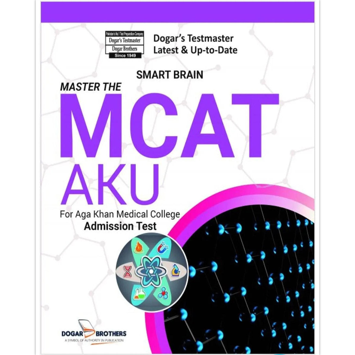 Master the MCAT (Smart Brain) – For AKU Admission Test by Dogar Brothers