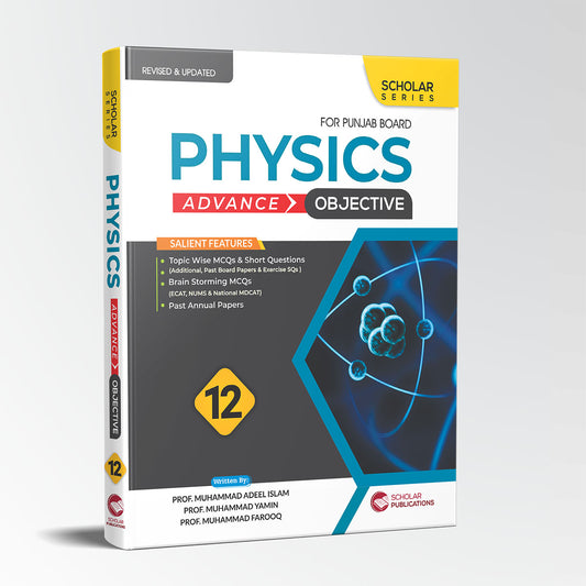 Scholar Physics (Objective) – Class 12 – Scholar Series (Punjab Board)