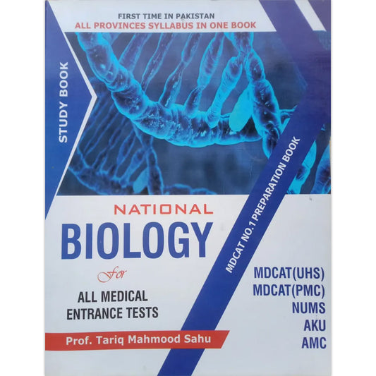 National Biology Study Guide for MDCAT, NUMS, AKU, AMC – By Prof. Tariq Mahmood Sahu (2025 Edition)