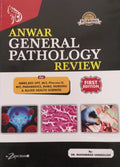 Anwar General Pathology Review For MBBS BDS DPT by Dr Muhammad Sanaullah