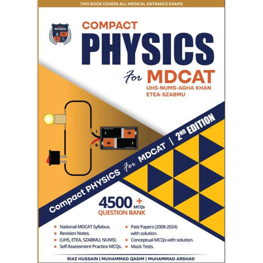 Compact Physics for MDCAT – 2nd Edition by Riaz Hussain (4500+ MCQs, Past Papers 2008–2025)