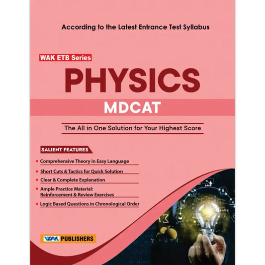 WAK ETB Series Physics for MDCAT – PMC Syllabus Based | Saad Ullah Farooqi & Team
