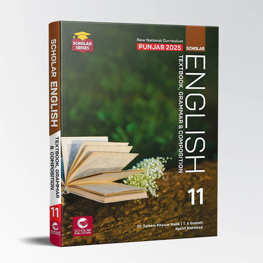 Scholar English (Textbook, Grammar & Composition) – Class 11 – Scholar Series (Punjab 2025 Edition)